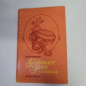 Microwave‎ Simmer Pot Cookbook from Litton 1977 Vintage Recipes Softcover